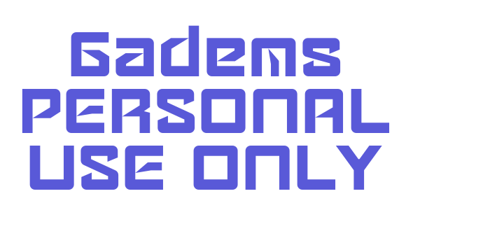 Gadems PERSONAL USE ONLY Font Download