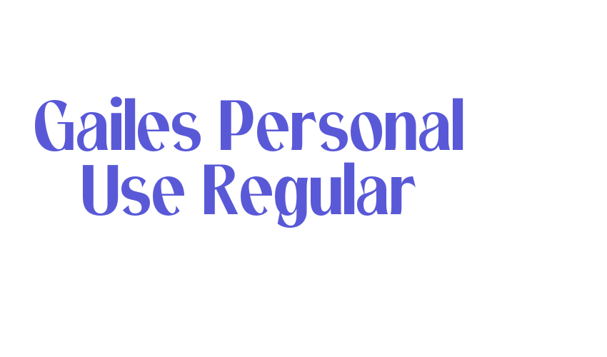 Gailes Personal Use Regular Font Download