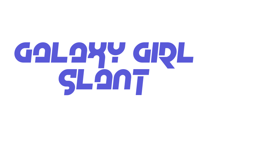 Galaxy Girl Slant Font