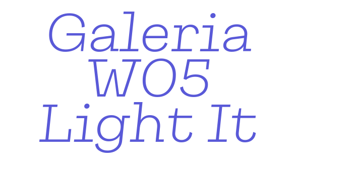 Galeria W05 Light It Font