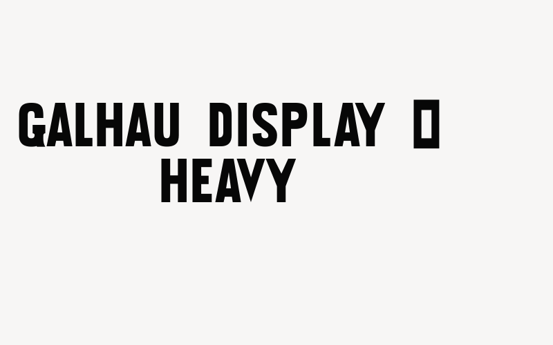 Galhau Display – Heavy Font