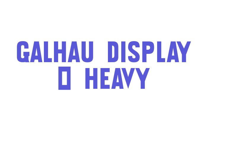 Galhau Display – Heavy Font