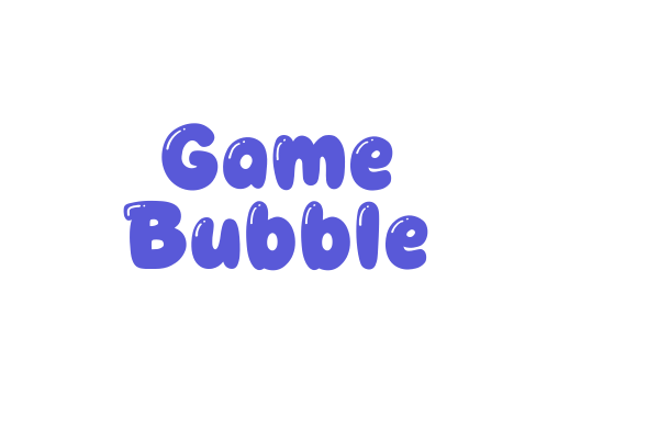 Game Bubble Font