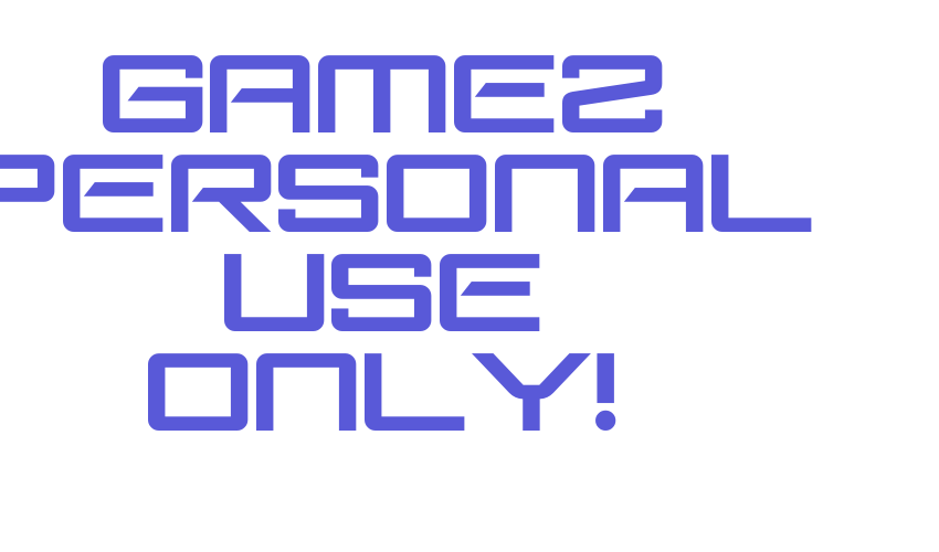 Gamez PERSONAL USE ONLY! Font Download