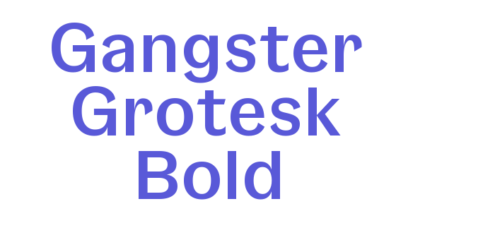 Gangster Grotesk Bold Font