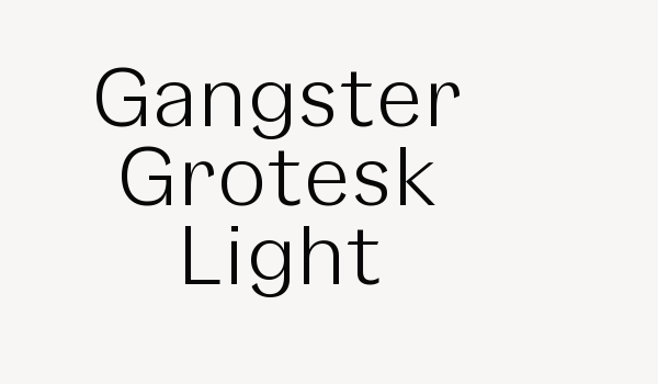 Gangster Grotesk Light Font