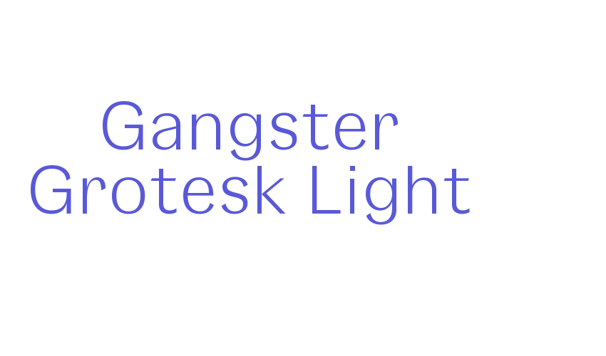 Gangster Grotesk Light Font Download