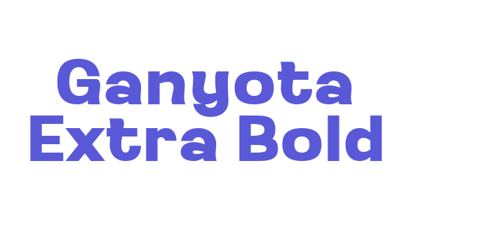 Ganyota Extra Bold Font Download