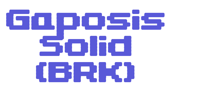 Gaposis Solid (BRK) Font