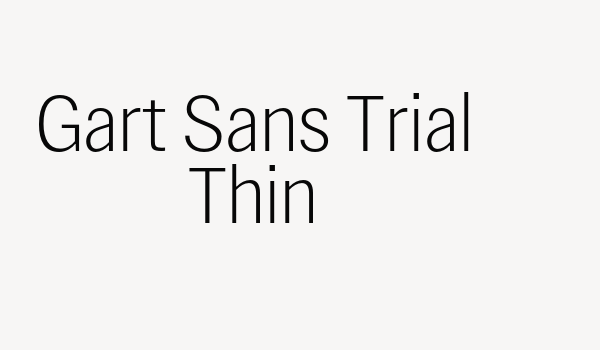 Gart Sans Trial Thin Font