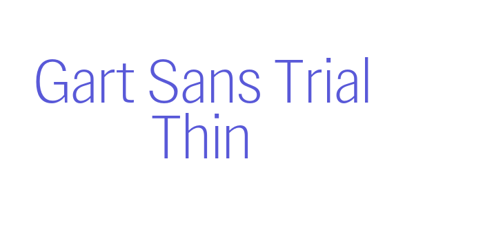 Gart Sans Trial Thin Font Download