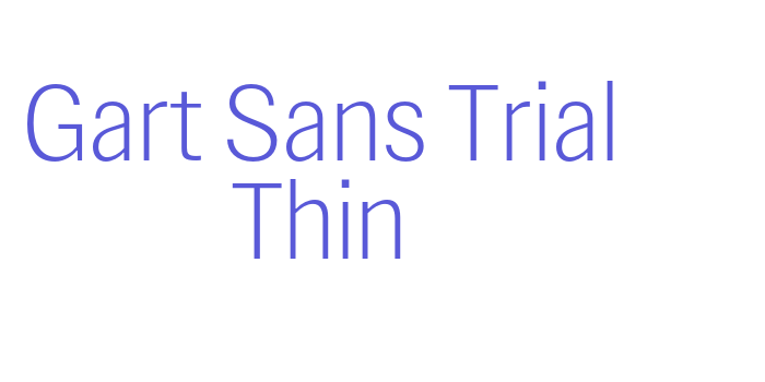 Gart Sans Trial Thin Font