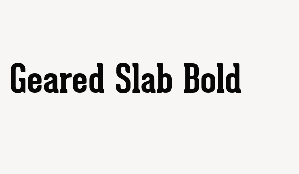 Geared Slab Bold Font