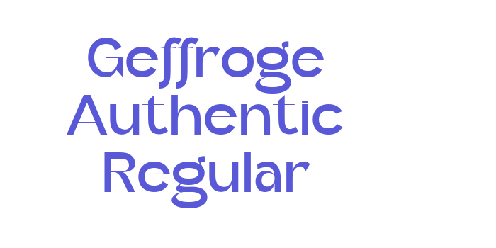 Geffroge Authentic Regular Font Download