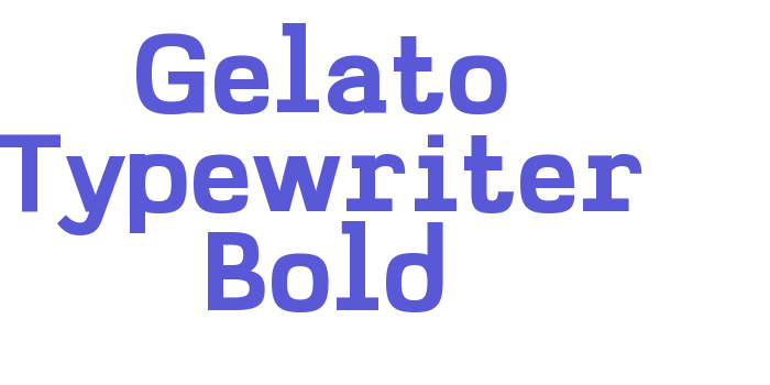 Gelato Typewriter Bold Font