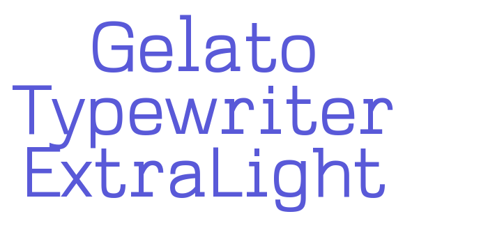 Gelato Typewriter ExtraLight Font