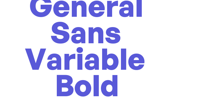 General Sans Variable Bold Font