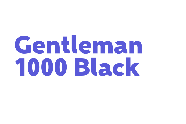 Gentleman 1000 Black Font