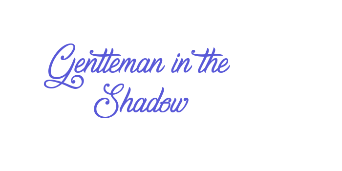 Gentleman in the Shadow Font Download