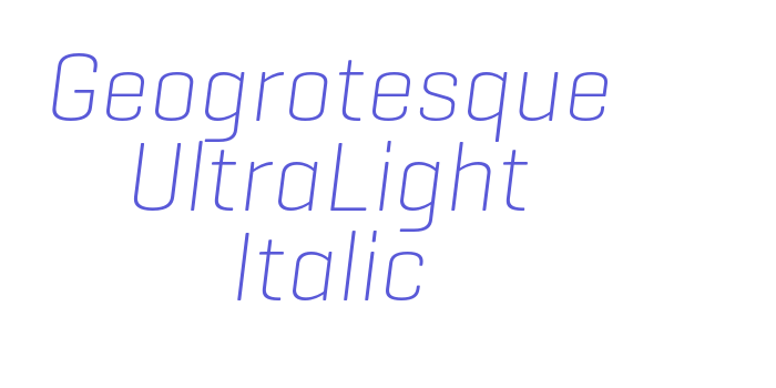 Geogrotesque UltraLight Italic Font Download