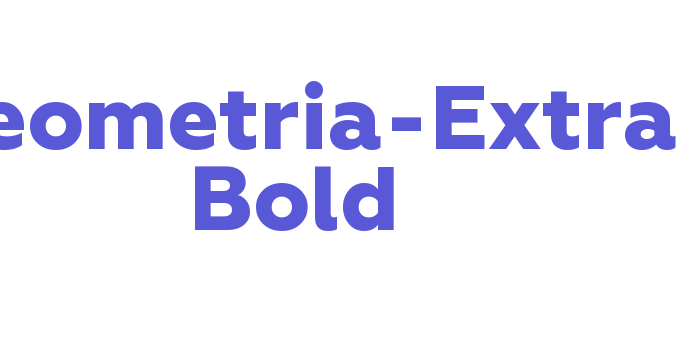 Geometria-Extra Bold Font Download