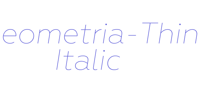 Geometria-Thin Italic Font