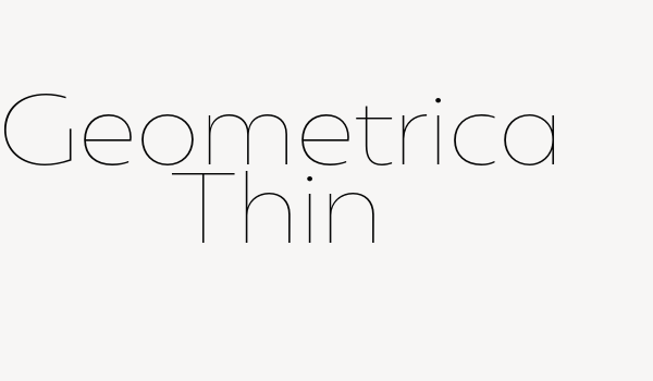 Geometrica Thin Font