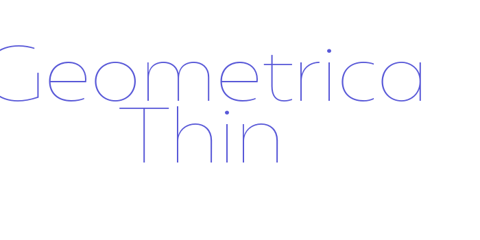 Geometrica Thin Font