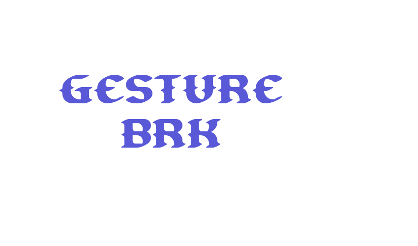 Gesture BRK Font