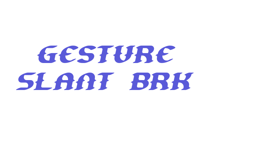 Gesture Slant BRK Font