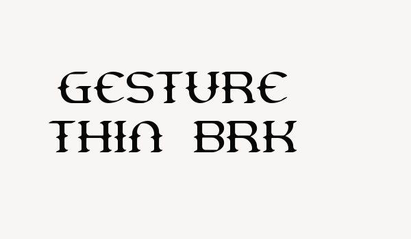 Gesture Thin BRK Font