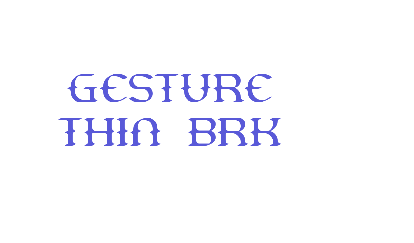 Gesture Thin BRK Font