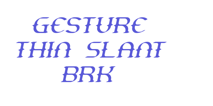 Gesture Thin Slant BRK Font Download