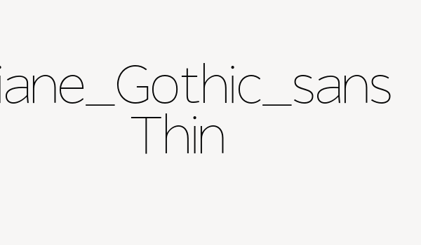 Giane_Gothic_sans Thin Font