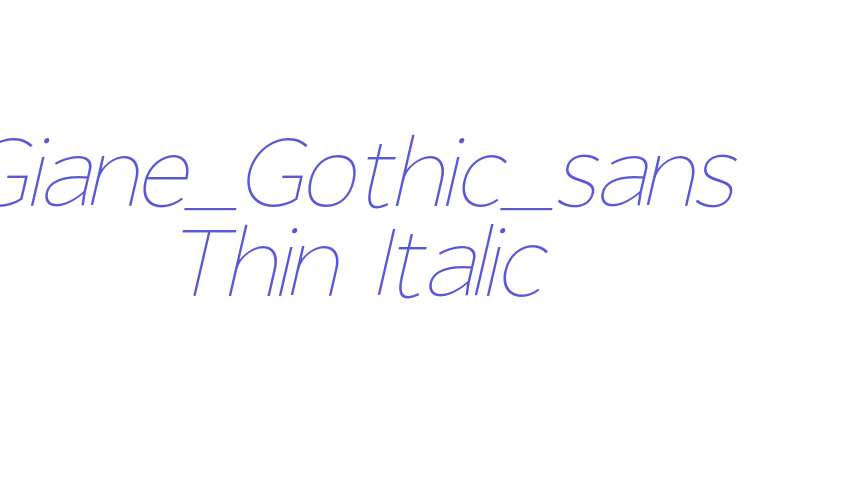 Giane_Gothic_sans Thin Italic Font Download