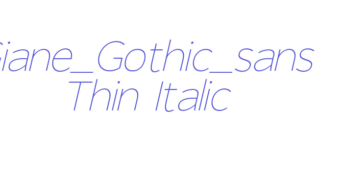 Giane_Gothic_sans Thin Italic Font Download