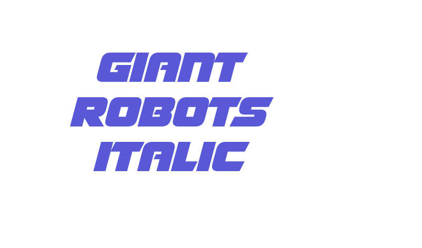 Giant Robots Italic Font