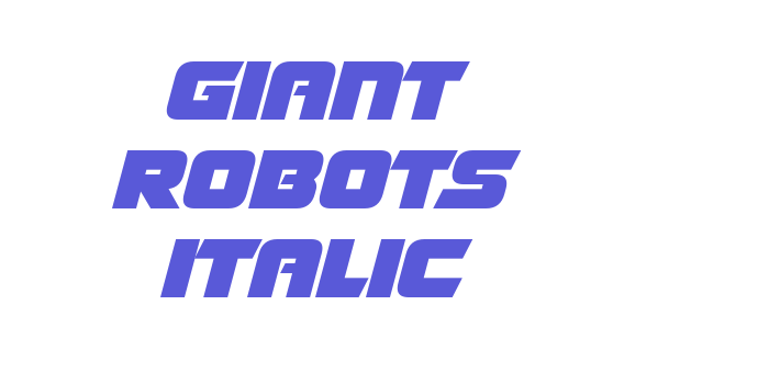 Giant Robots Italic Font Download