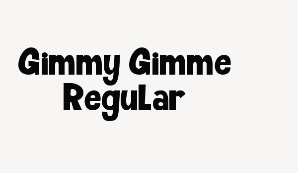 Gimmy Gimme Regular Font