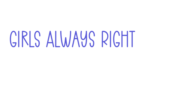 Girls Always Right Font Download