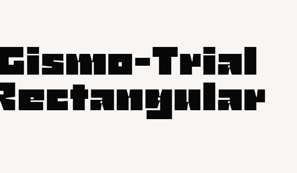 Gismo-Trial Rectangular Font