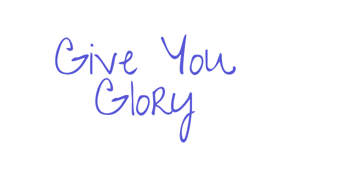 Give You Glory Font Download