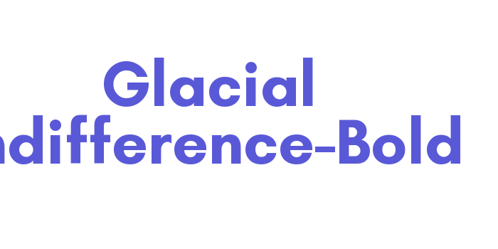 Glacial Indifference-Bold Font Download