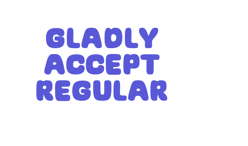 Gladly Accept Regular Font