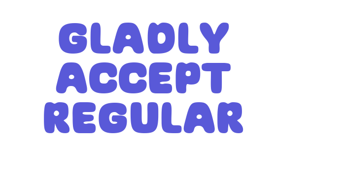 Gladly Accept Regular Font Download