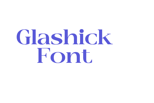 Glashick Font Font