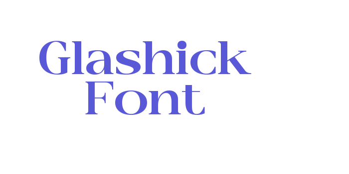 Glashick Font Font Download