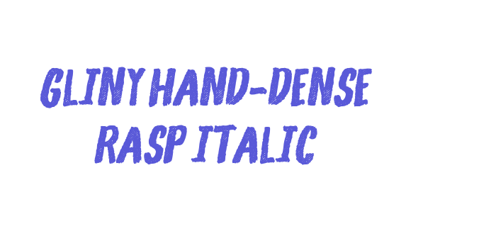 Gliny Hand-Dense Rasp Italic Font Download