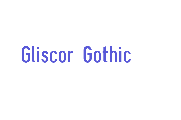 Gliscor Gothic Font