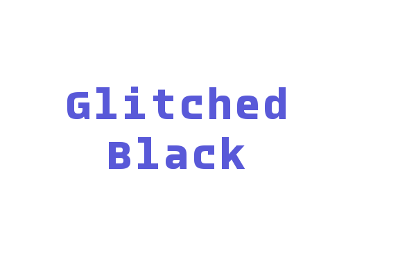 Glitched Black Font